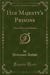 Her Majesty's Prisons, Vol. 1 of 2