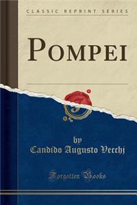 Pompei (Classic Reprint)