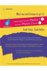 Fast Track to a 5 Test Prep for AP Physics 1 & 2