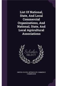 List of National, State, and Local Commercial Organizations, and National, State, and Local Agricultural Associations