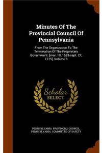Minutes Of The Provincial Council Of Pennsylvania