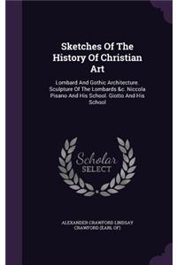 Sketches Of The History Of Christian Art