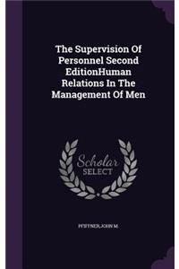 Supervision Of Personnel Second EditionHuman Relations In The Management Of Men