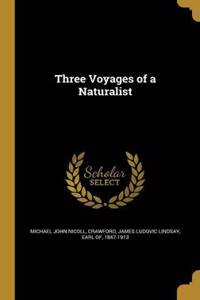 Three Voyages of a Naturalist