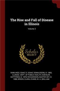 The Rise and Fall of Disease in Illinois; Volume 2