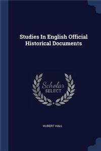 Studies In English Official Historical Documents