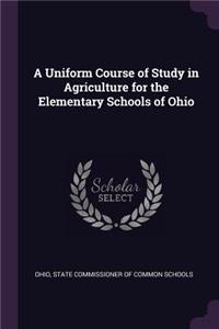 A Uniform Course of Study in Agriculture for the Elementary Schools of Ohio