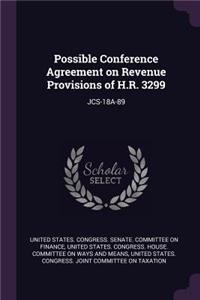 Possible Conference Agreement on Revenue Provisions of H.R. 3299