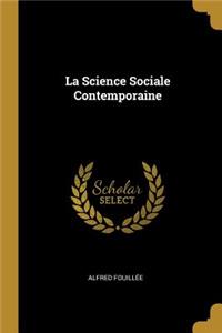 La Science Sociale Contemporaine