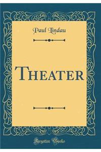 Theater (Classic Reprint)