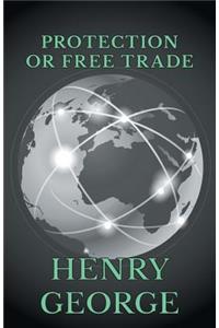 Protection or Free Trade