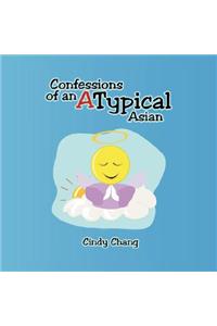 Confessions of an Atypical Asian