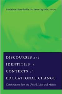 Discourses and Identities in Contexts of Educational Change