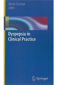 Dyspepsia in Clinical Practice