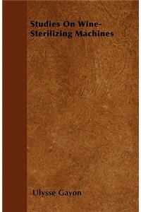 Studies On Wine-Sterilizing Machines