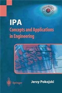 IPA -- Concepts and Applications in Engineering