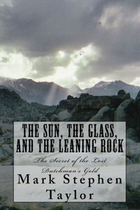 Sun, The Glass, and The Leaning Rock