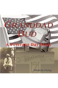 Granddad Bud: A Veterans Day Story