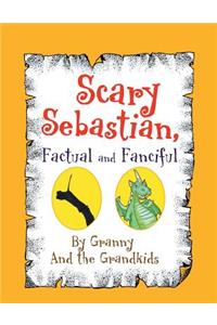 Scary Sebastian, Factual and Fanciful