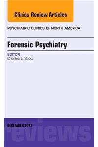 Forensic Psychiatry, an Issue of Psychiatric Clinics