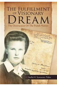 Fulfillment of Visionary Dream