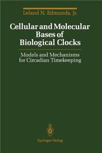 Cellular and Molecular Bases of Biological Clocks