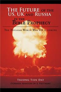 Future of the US, UK and Russia in the Bible Prophecy