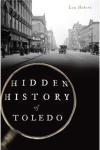 Hidden History of Toledo