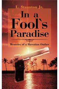 In a Fool's Paradise