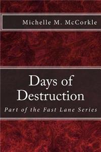 Days of Destruction: Part of the Fast Lane Series