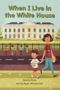 Myview Literacy 2020 Leveled Reader Grade 1: When I Live in the White House
