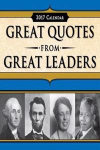 Great Quotes from Great Leaders 2017 Calendar