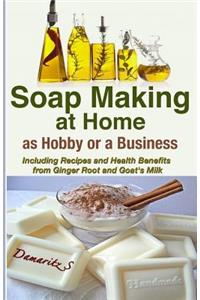 Soap Making At Home As a Hobby or a Business