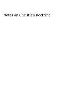 Notes on Christian Doctrine