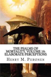 The Psalms of Mortality, Volume 18