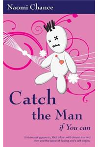 Catch The Man - If You Can