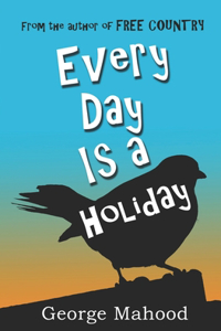 Every Day Is a Holiday