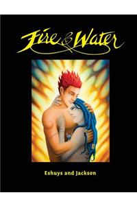 Fire and Water - Based on a true story