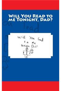Will You Read to Me Tonight, Dad?