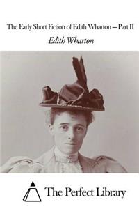 Early Short Fiction of Edith Wharton - Part II