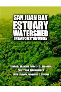 San Juan Bay Estuary Watershed Urban Forest Inventory