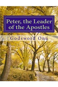 Peter, the Leader of the Apostles