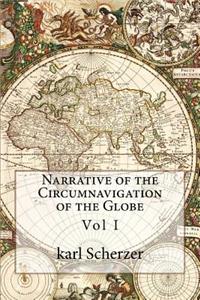 Narrative of the Circumnavigation of the Globe: Vol I
