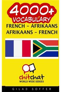 4000+ French - Afrikaans Afrikaans - French Vocabulary
