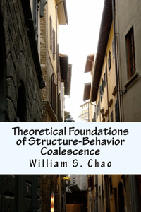 Theoretical Foundations of Structure-Behavior Coalescence