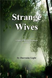 Strange Wives: A Study of the High Standards of a Wife