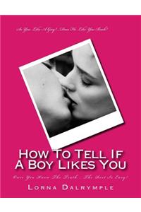 How To Tell If A Boy Really Likes You