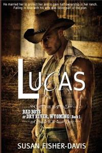 Lucas Bad Boys of Dry River, Wyoming
