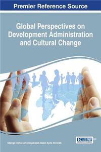 Global Perspectives on Development Administration and Cultural Change