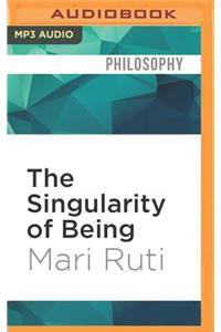 Singularity of Being